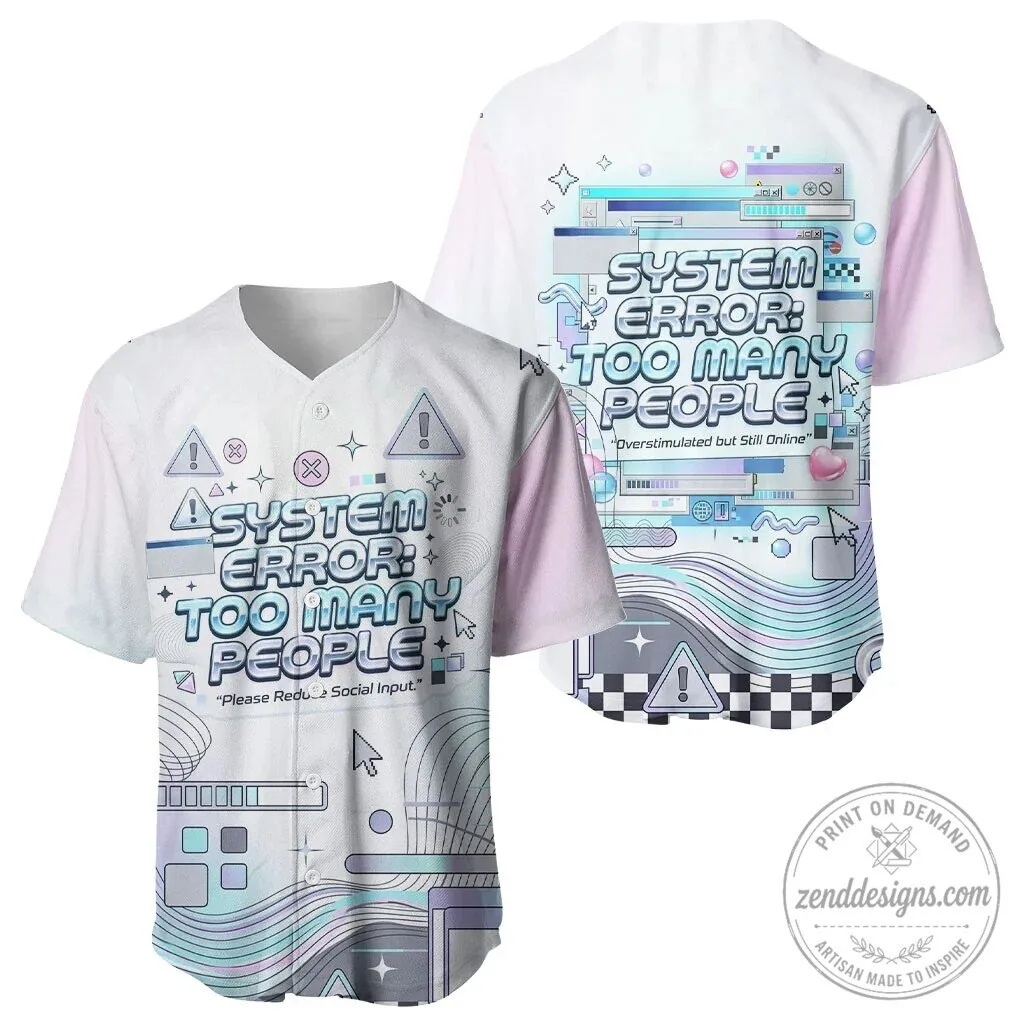System Error Too Many People Cyber Aesthetic Baseball Jersey 5 System Error Too Many People Cyber Aesthetic Baseball Jersey