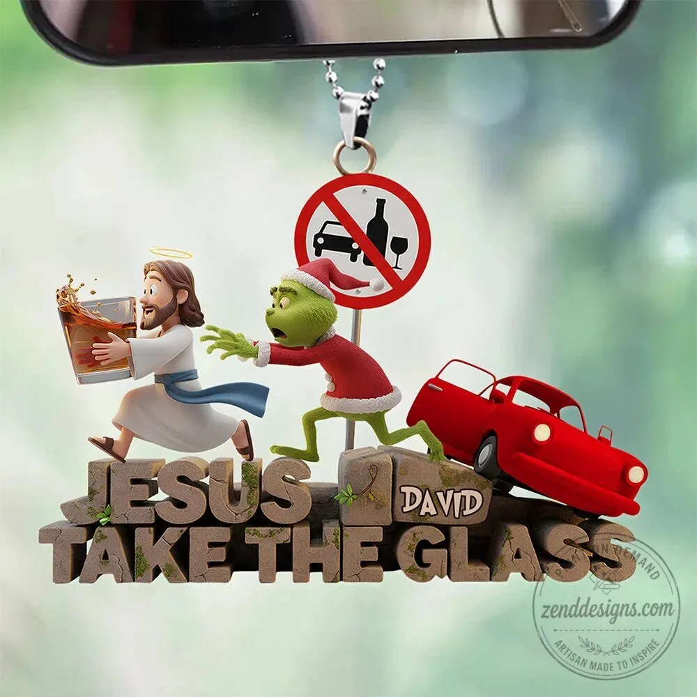 Jesus Take The Glass Funny Car Ornament, Personalized Christmas Gift for Drivers