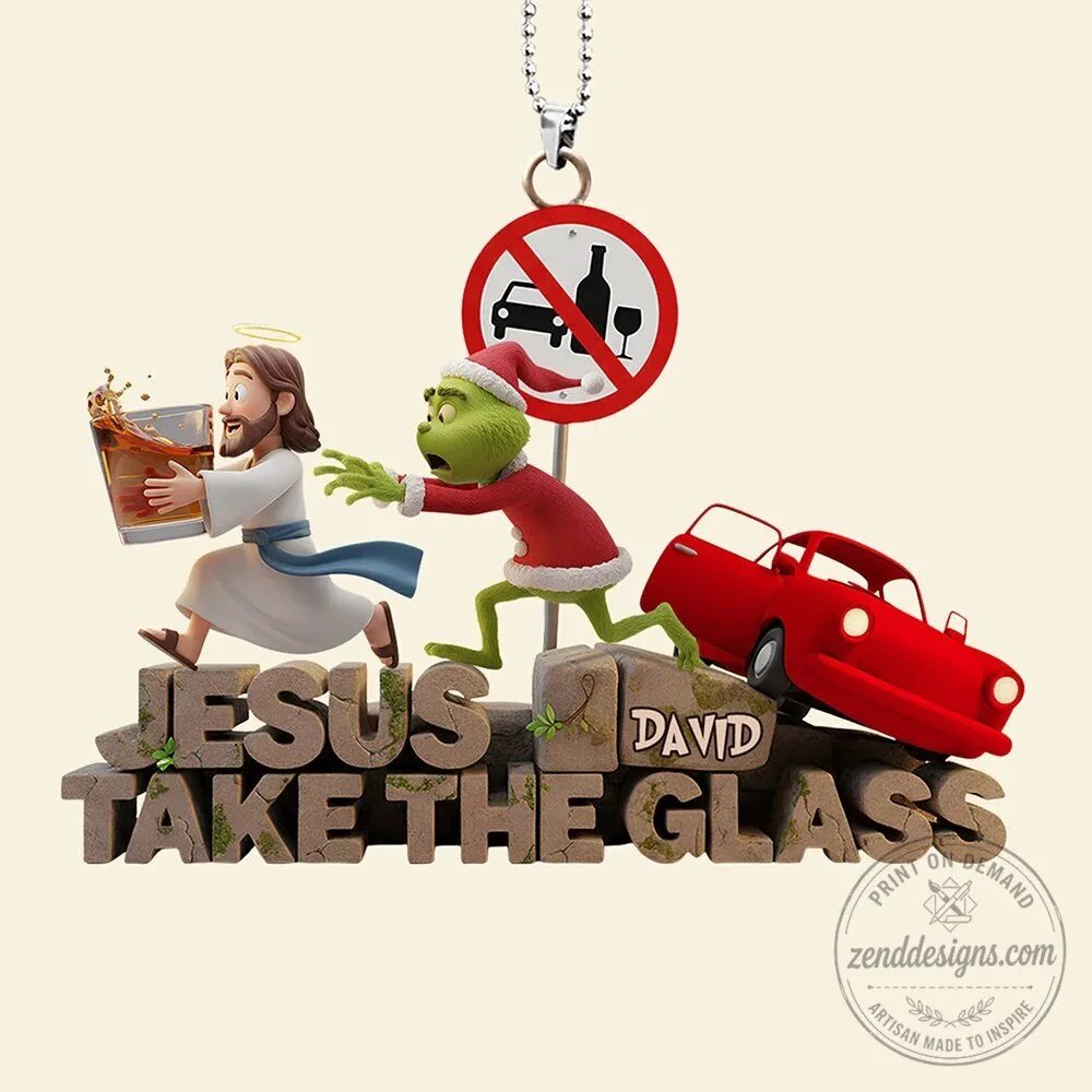 Jesus Take The Glass Funny Car Ornament, Personalized Christmas Gift for Drivers 5 Jesus Take The Glass Funny Car Ornament, Personalized Christmas Gift for Drivers
