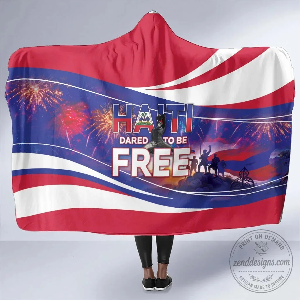 Haiti Dared To Be Free Independence Day Patriotic Hooded Blanket