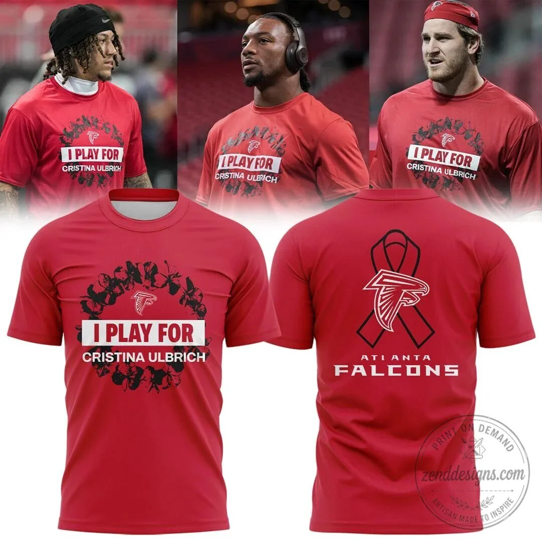 Atlanta Falcons I Play For Cristina Ulbrich NFL Football Red T-Shirt
