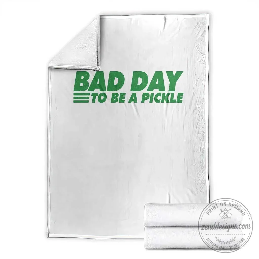 Bad Day To Be A Pickle Funny Dill Pickleball Lovers Throw Blanket