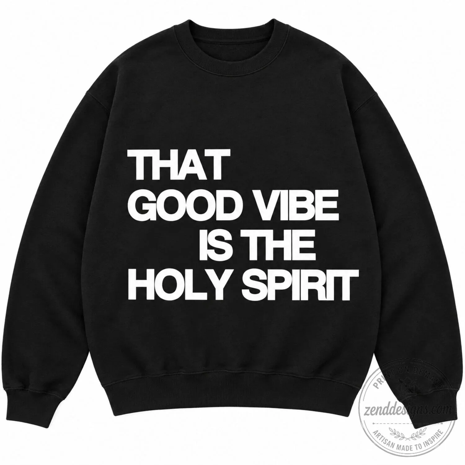 That Good Vibe Is The Holy Spirit Christian Faith Graphic Crewneck Sweatshirt 10 That Good Vibe Is The Holy Spirit Christian Faith Graphic Crewneck Sweatshirt