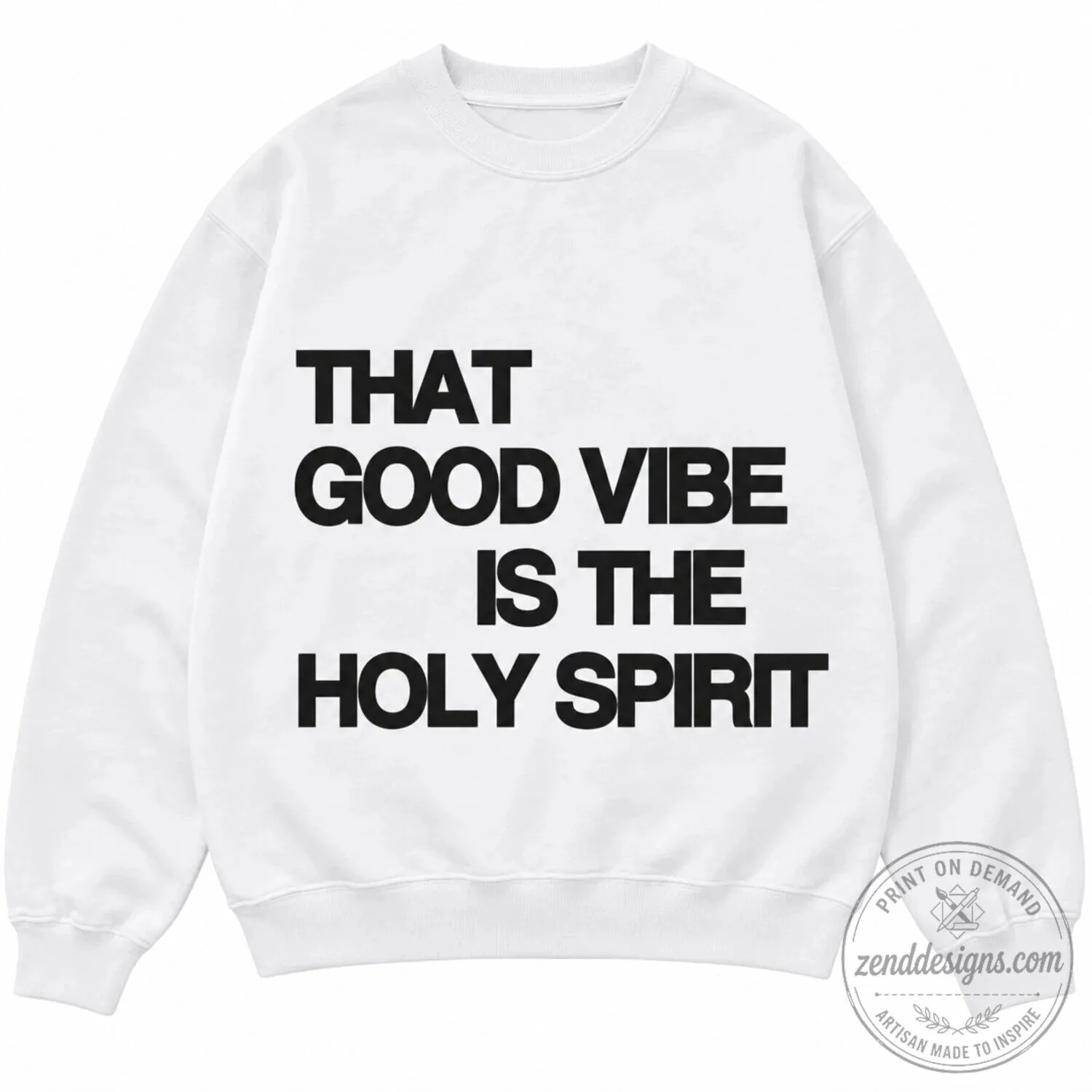 That Good Vibe Is The Holy Spirit Christian Faith Graphic Crewneck Sweatshirt 13 That Good Vibe Is The Holy Spirit Christian Faith Graphic Crewneck Sweatshirt
