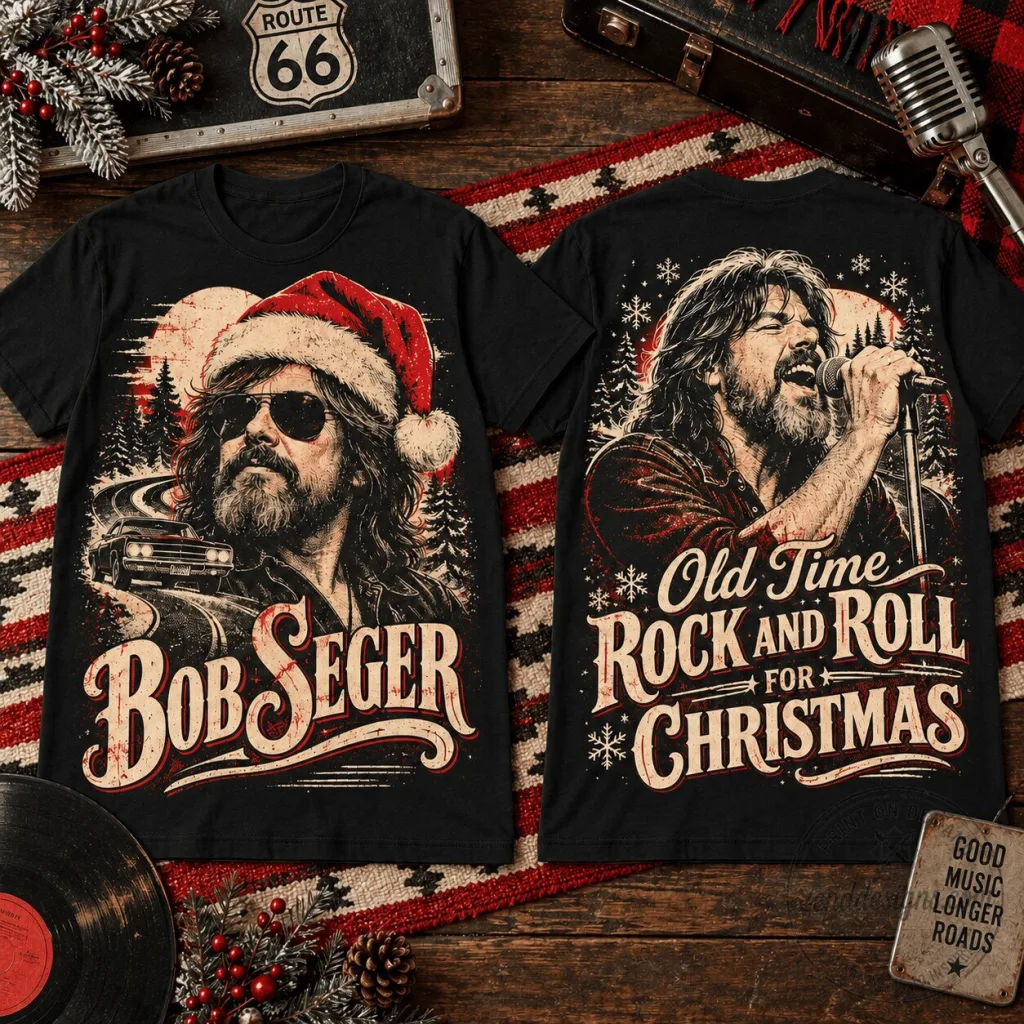 Bob Seger Old Time Rock And Roll For Christmas Holiday T-Shirt Bob Seger Old Time Rock And Roll For Christmas Holiday T-Shirt